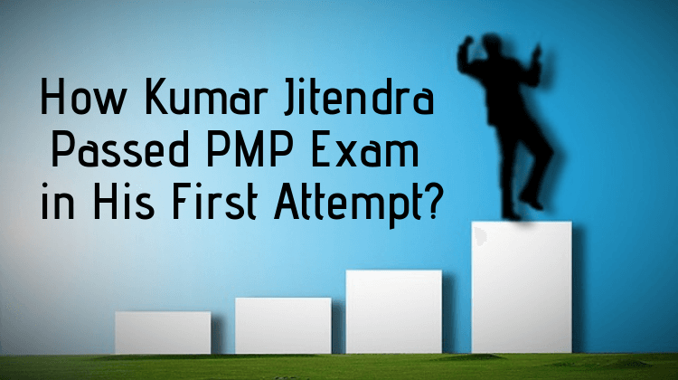 How Kumar Jitendra Passed PMP In Exactly 142 Days PM DRILL